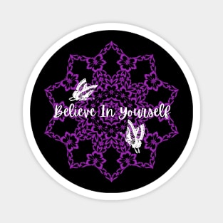 Believe In Yourself Magnet